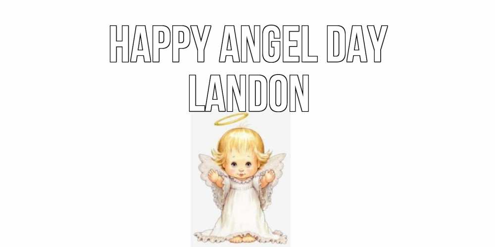 Greetings card с именем, Landon happy angel day ангелочек, нимб Greetings with text for free download 