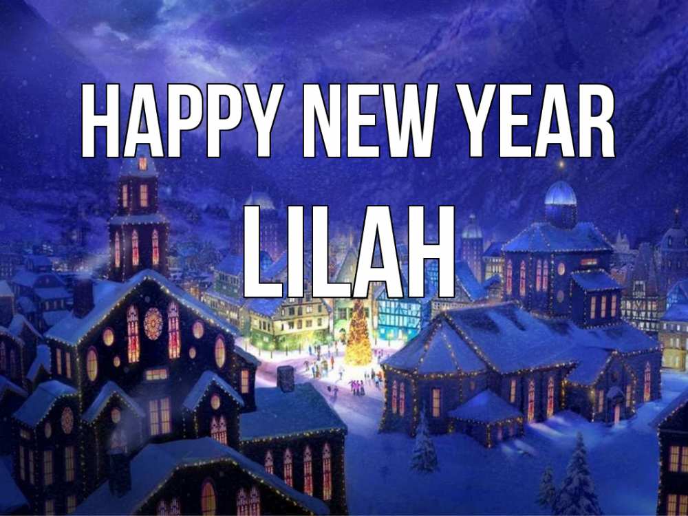 Greetings card с именем, Lilah Happy New Year новый год Greetings with text for free download 