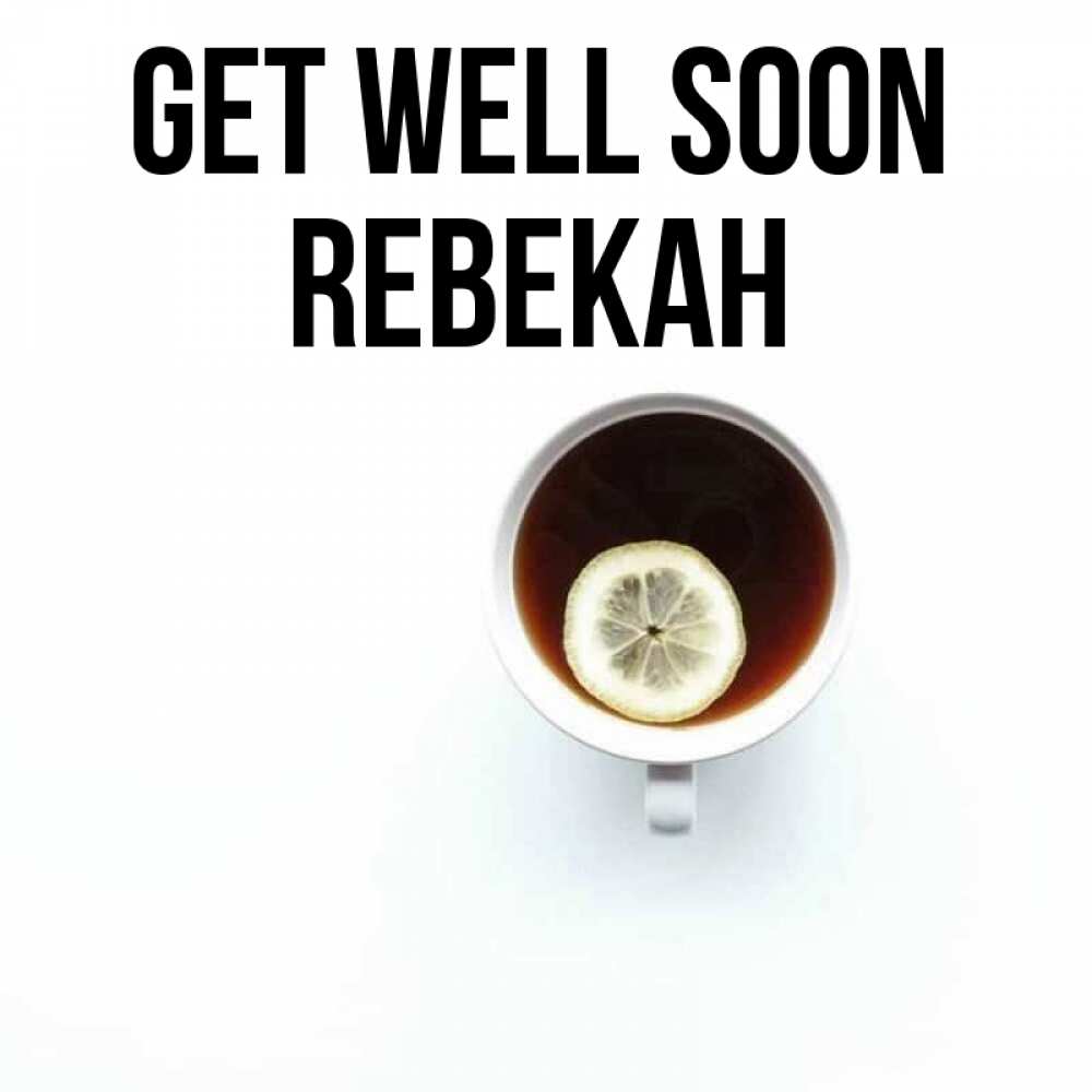 Greetings card с именем, Rebekah Get well soon простая открытка Greetings with text for free download 