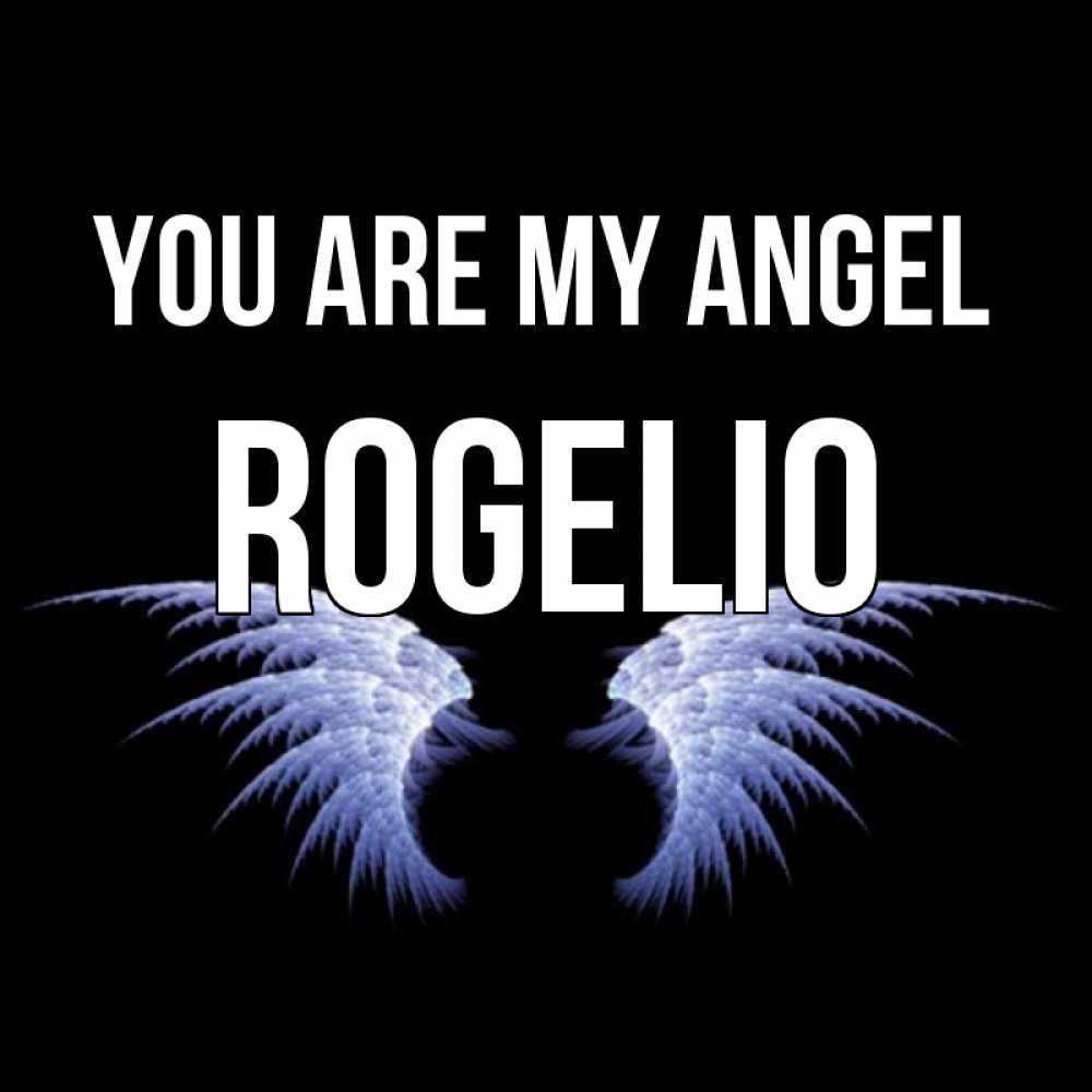 Greetings card с именем, Rogelio You are my angel ангельские крылья на черном фоне Greetings with text for free download 