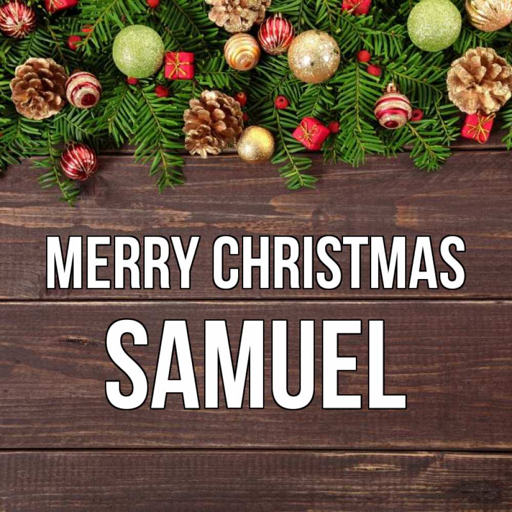 Greetings card с именем, Samuel Merry Christmas с рождеством Greetings with text for free download 