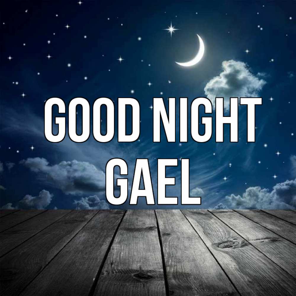 Greetings card с именем, Gael Good night месяц и звезда Greetings with text for free download 