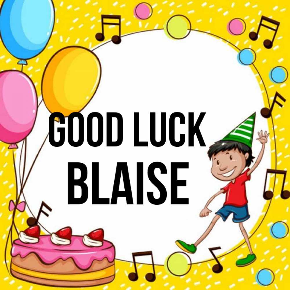 Greetings card с именем, Blaise Good luck открытка 1 Greetings with text for free download 