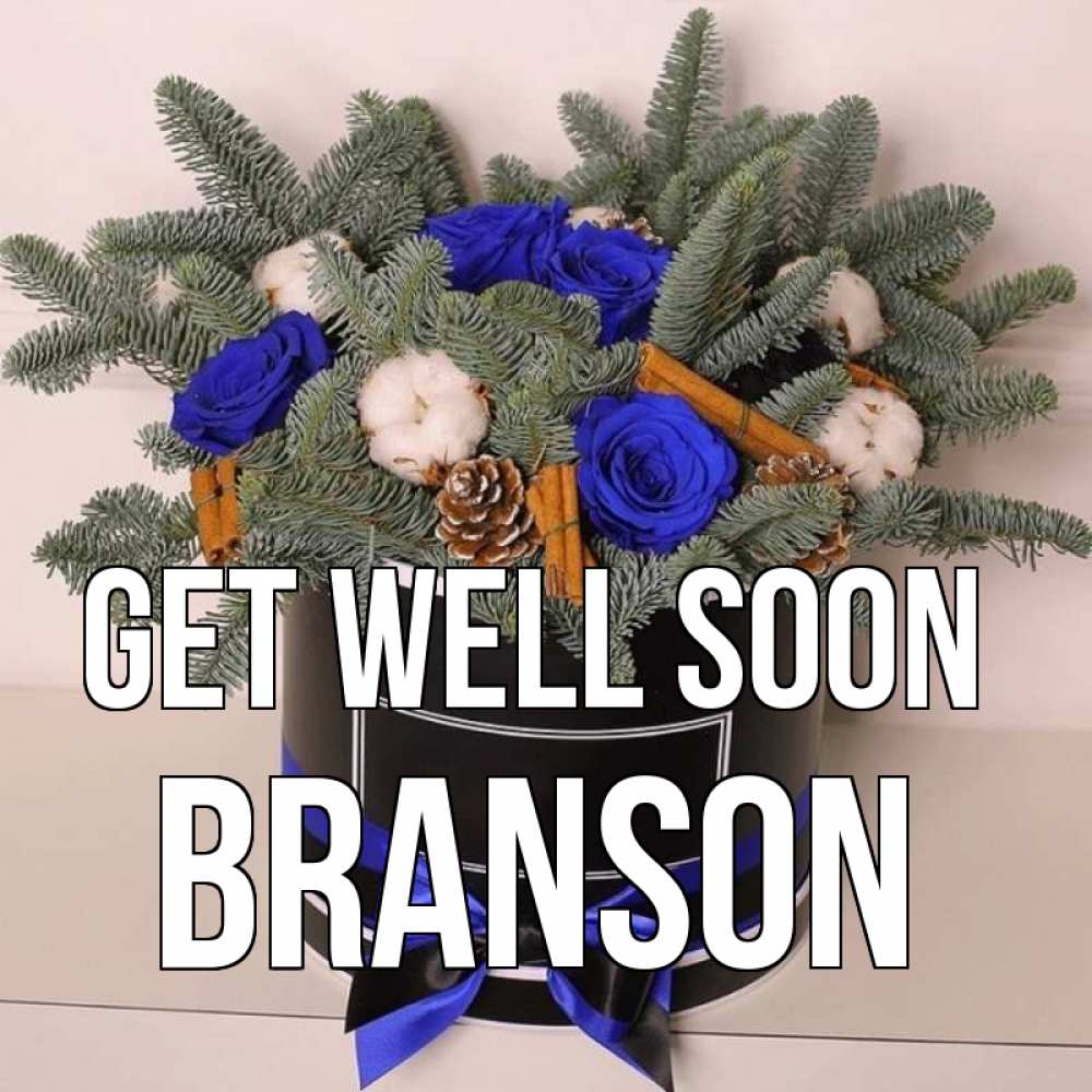Greetings card с именем, Branson Get well soon короче кто то загрузил эти шишки Greetings with text for free download 