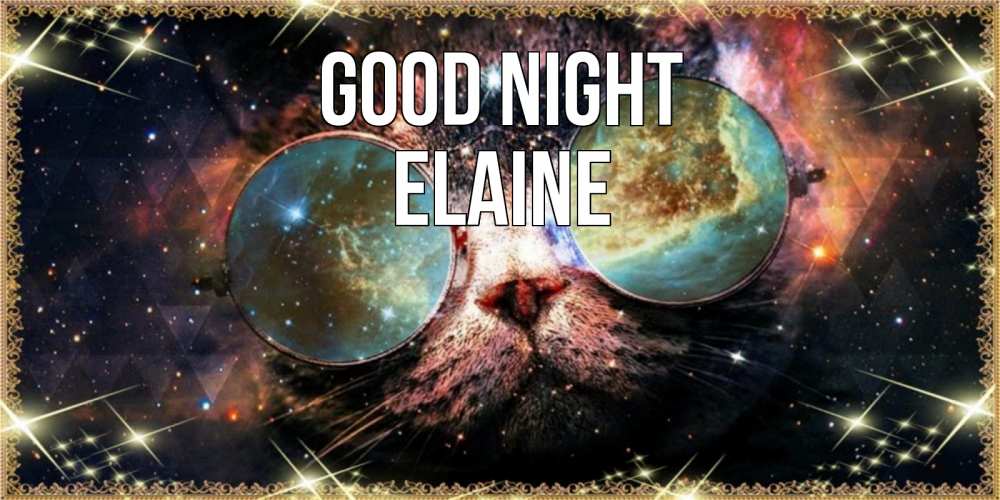 Greetings card с именем, Elaine Good night прекрасная ночь Greetings with text for free download 