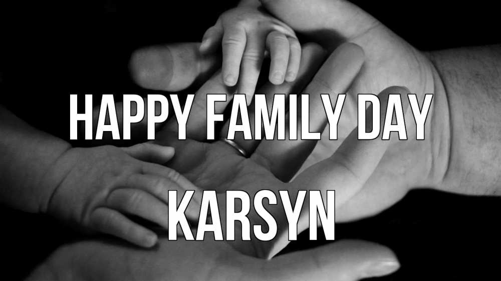 Greetings card с именем, Karsyn happy family day с днем семьи Greetings with text for free download 
