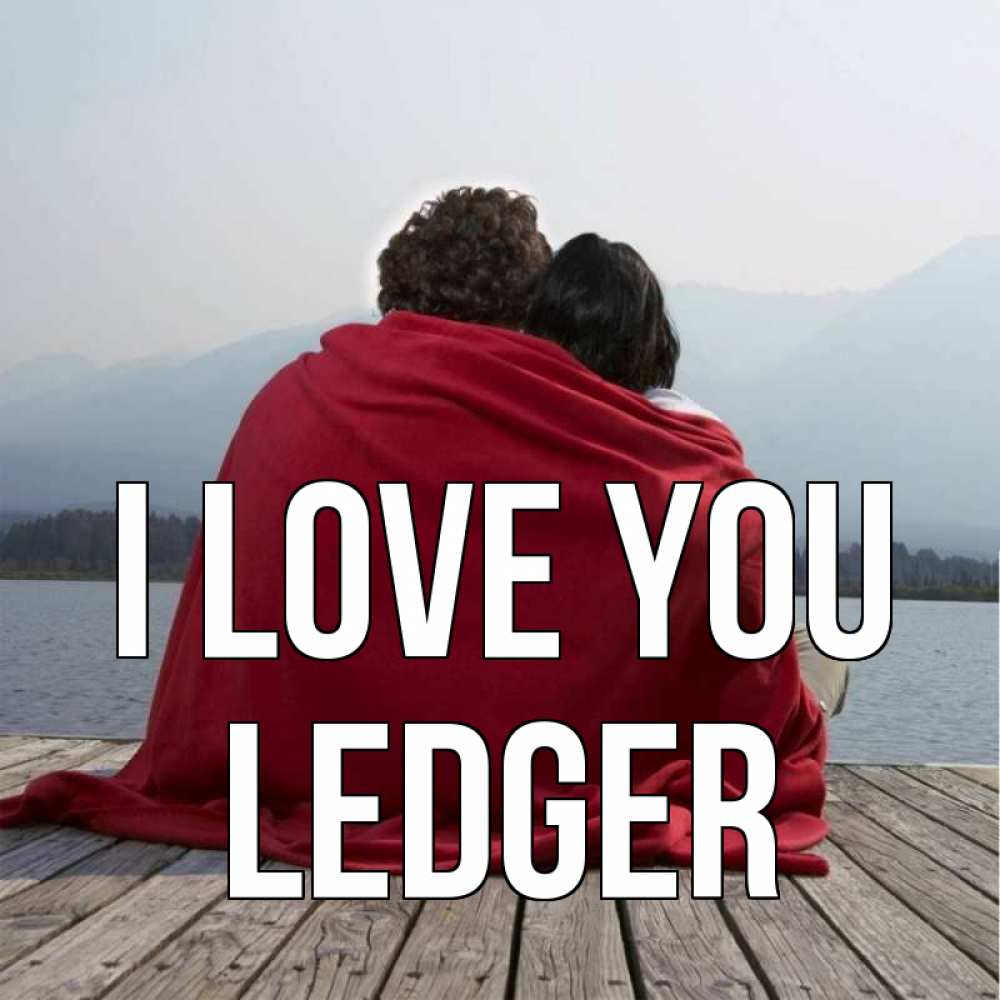 Greetings card с именем, Ledger I love you плед Greetings with text for free download 
