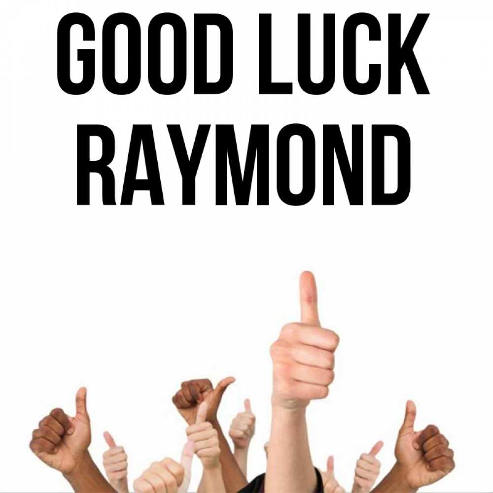 Greetings card с именем, Raymond Good luck молодцом Greetings with text for free download 