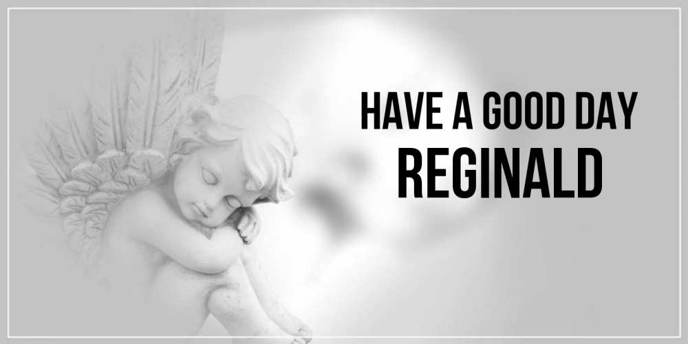 Greetings card с именем, Reginald Have a good day ангел Greetings with text for free download 