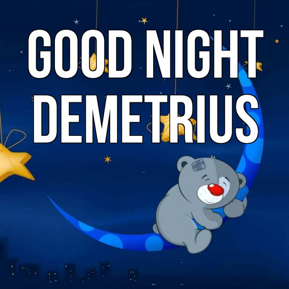 Greetings card с именем, Demetrius Good night над городом Greetings with text for free download 