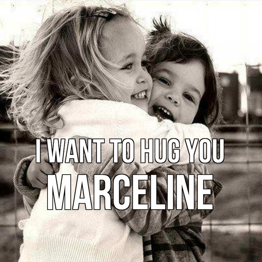 Greetings card с именем, Marceline I want to hug you счастливая парочка Greetings with text for free download 