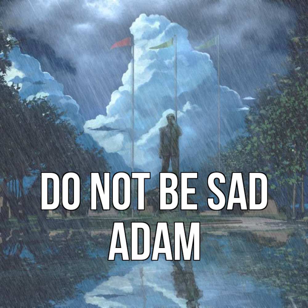Greetings card с именем, Adam Do not be sad небо и флаги Greetings with text for free download 
