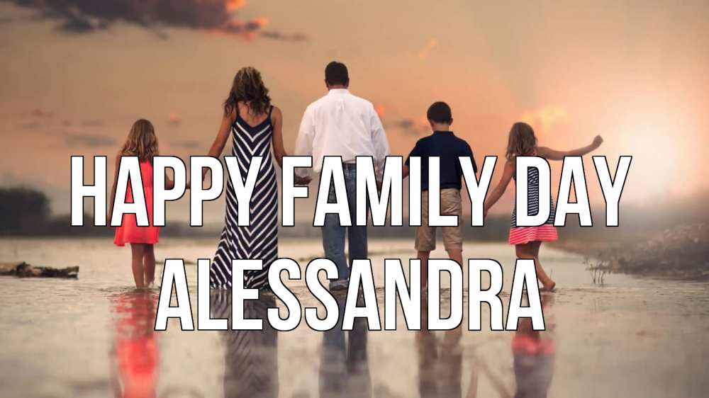 Greetings card с именем, Alessandra happy family day с днем семьи Greetings with text for free download 