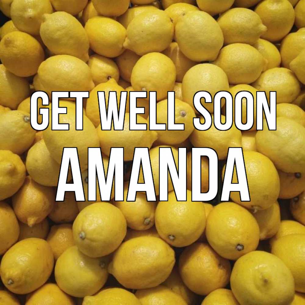 Greetings card с именем, Amanda Get well soon это точно поможет Greetings with text for free download 