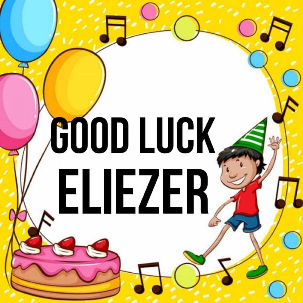 Greetings card с именем, Eliezer Good luck открытка 1 Greetings with text for free download 