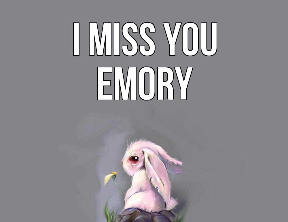 Greetings card с именем, Emory I miss you заяц Greetings with text for free download 