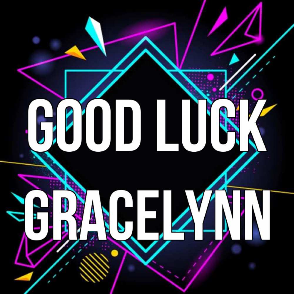 Greetings card с именем, Gracelynn Good luck рамочки Greetings with text for free download 