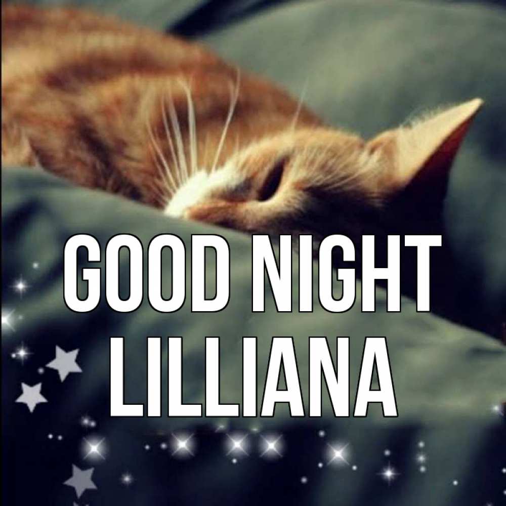 Greetings card с именем, Lilliana Good night кроватка Greetings with text for free download 