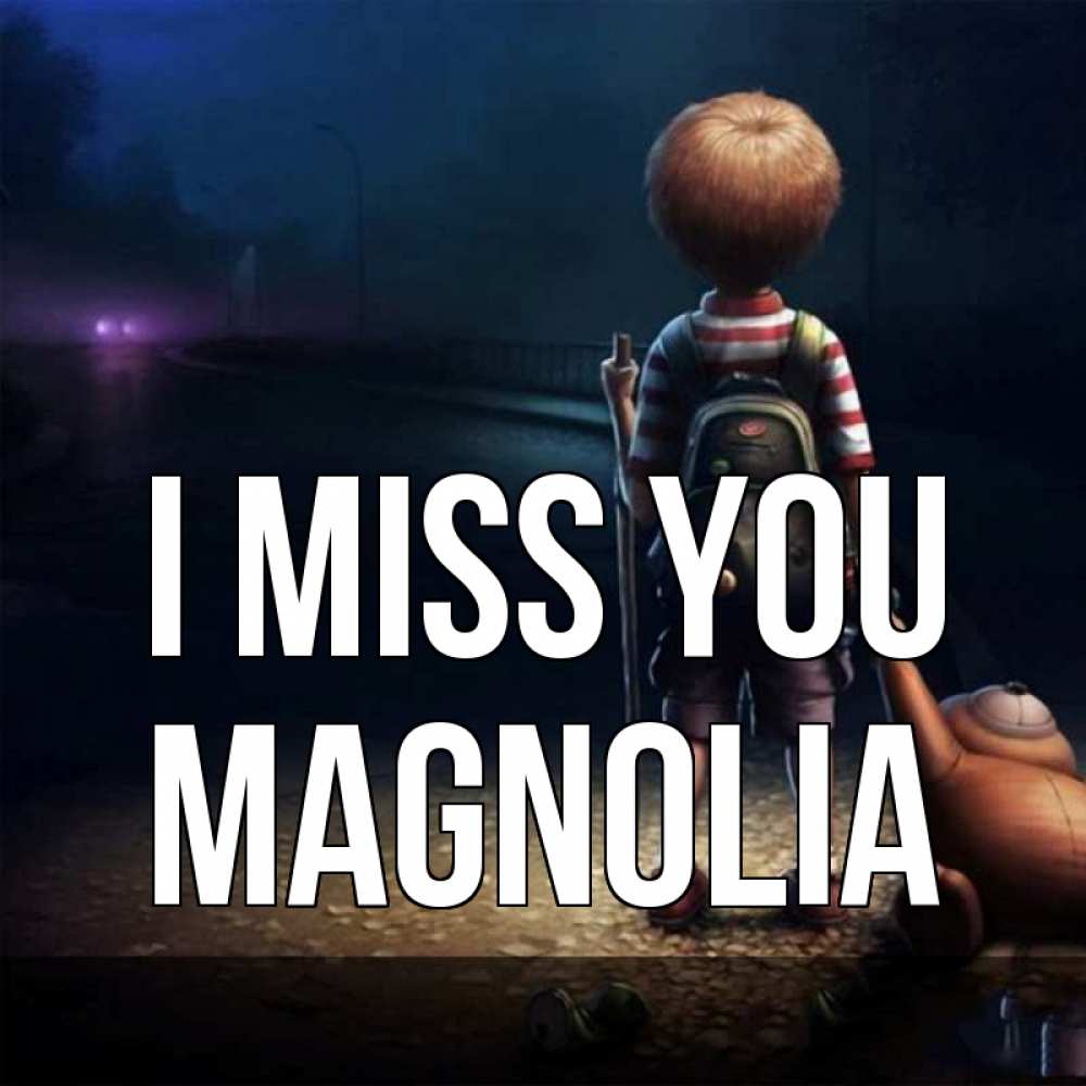 Greetings card с именем, Magnolia I miss you скучно Greetings with text for free download 