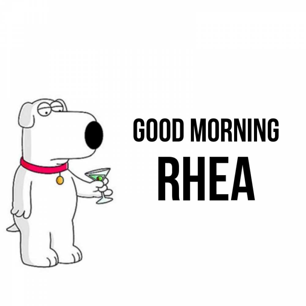 Greetings card с именем, Rhea Good morning герои мультфильмов белый пес Greetings with text for free download 