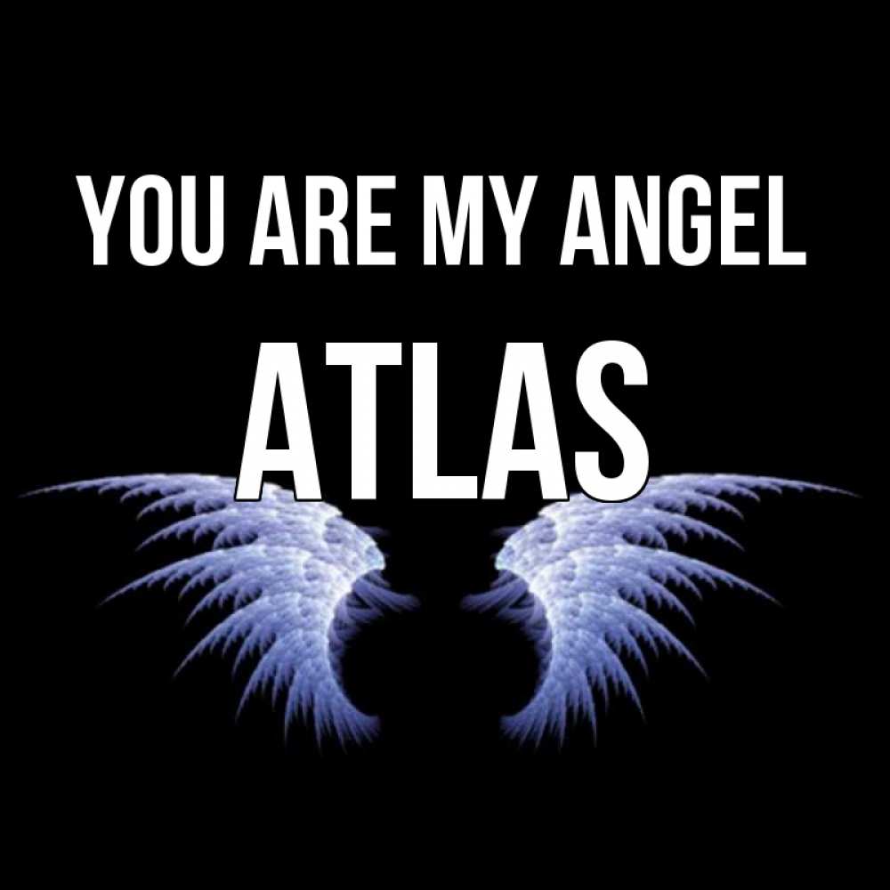 Greetings card с именем, Atlas You are my angel ангельские крылья на черном фоне Greetings with text for free download 