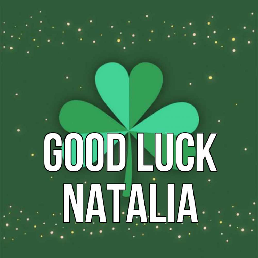 Greetings card с именем, Natalia Good luck лист клевера Greetings with text for free download 