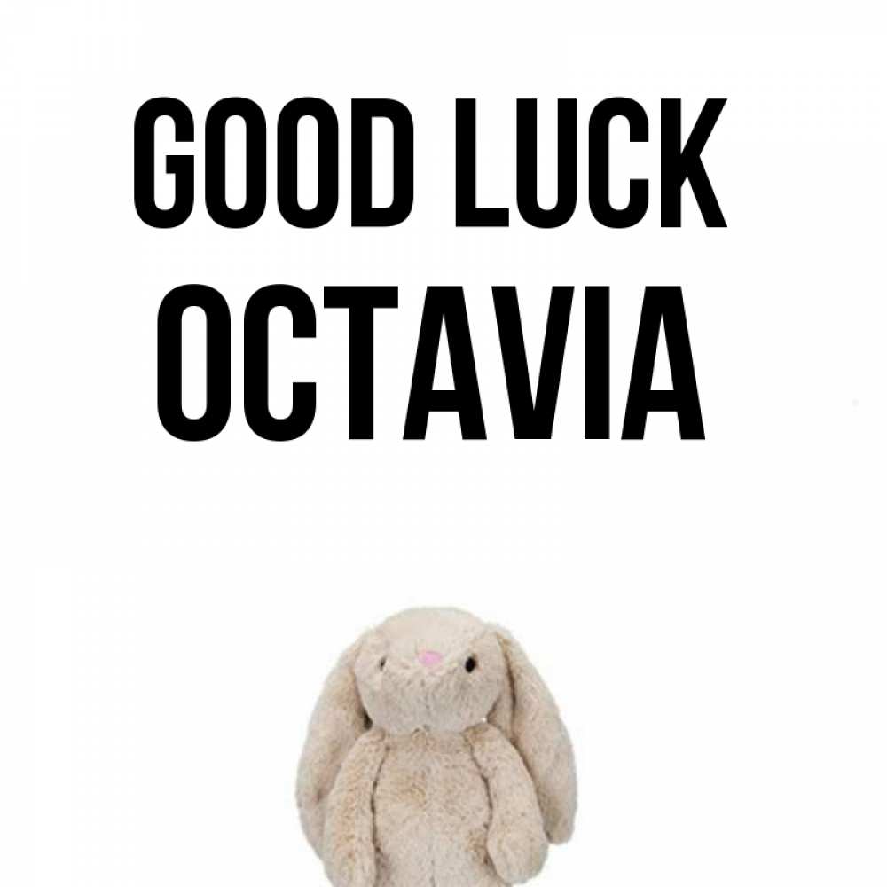 Greetings card с именем, Octavia Good luck сайт создаватель открыток Greetings with text for free download 