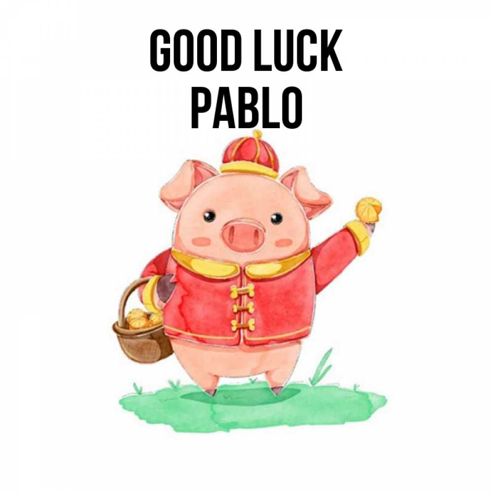 Greetings card с именем, Pablo Good luck поросенок Greetings with text for free download 