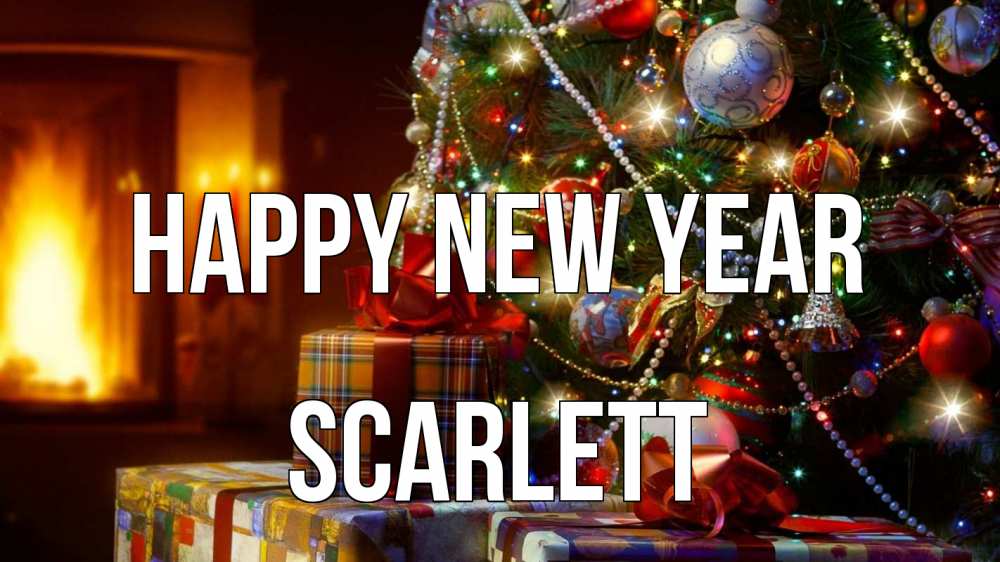 Greetings card с именем, Scarlett Happy New Year елка, новый год Greetings with text for free download 