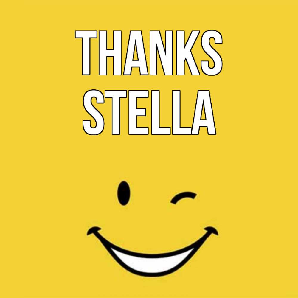 Greetings card с именем, Stella Thanks благодарю и улыбаюсь Greetings with text for free download 