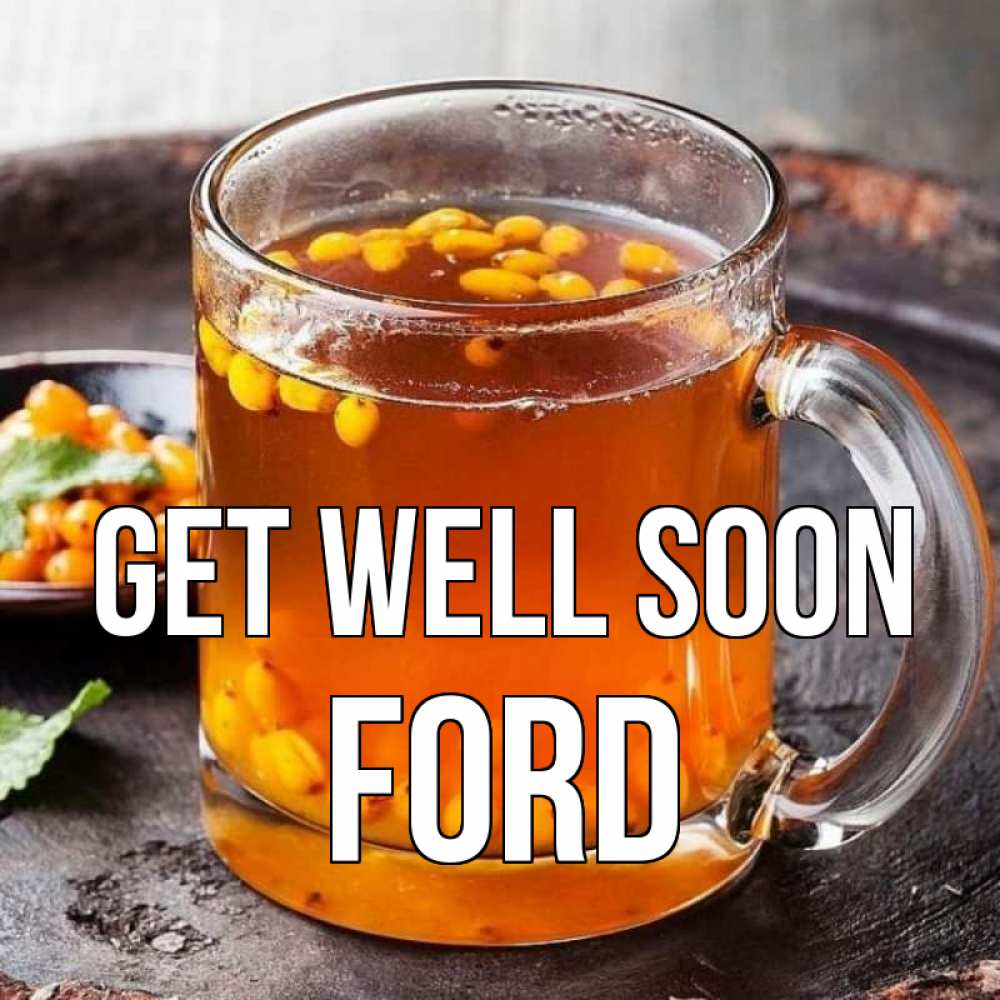 Greetings card с именем, Ford Get well soon лекарство от простуды Greetings with text for free download 