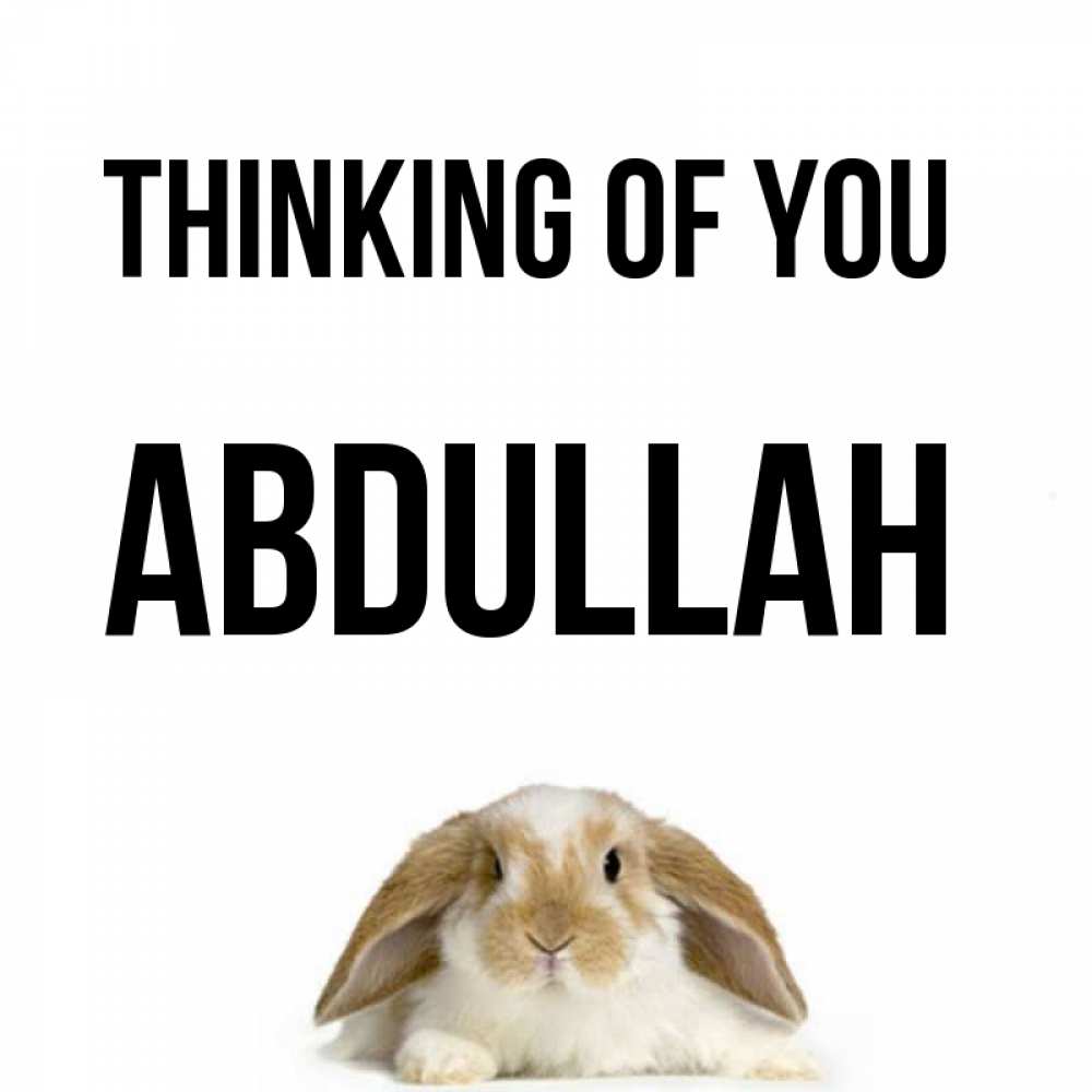 Greetings card с именем, Abdullah Thinking of you подписать своими руками онлайн Greetings with text for free download 