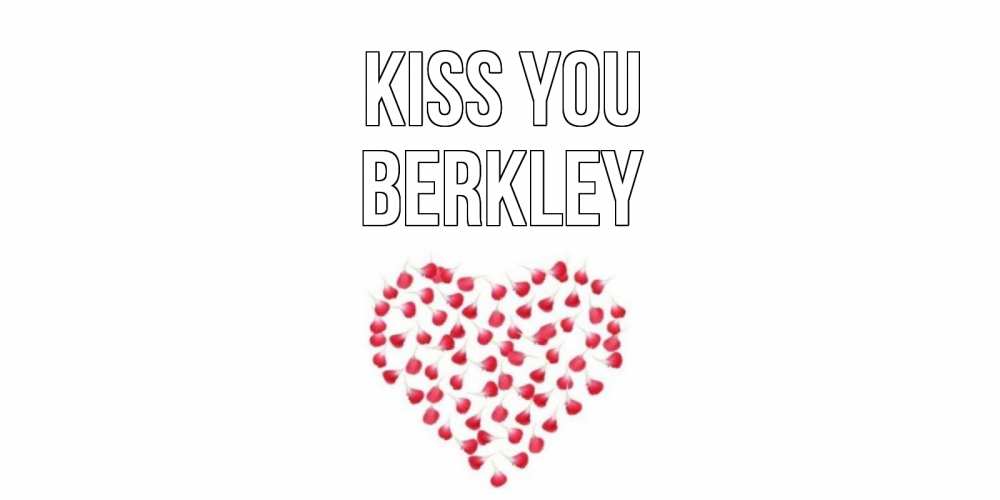Greetings card с именем, Berkley Kiss you сердце Greetings with text for free download 