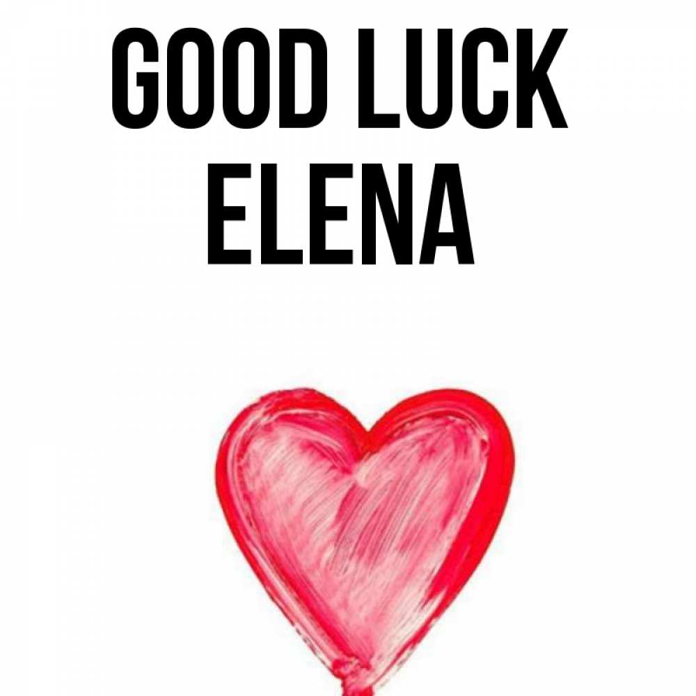 Greetings card с именем, Elena Good luck рисунок маркером Greetings with text for free download 
