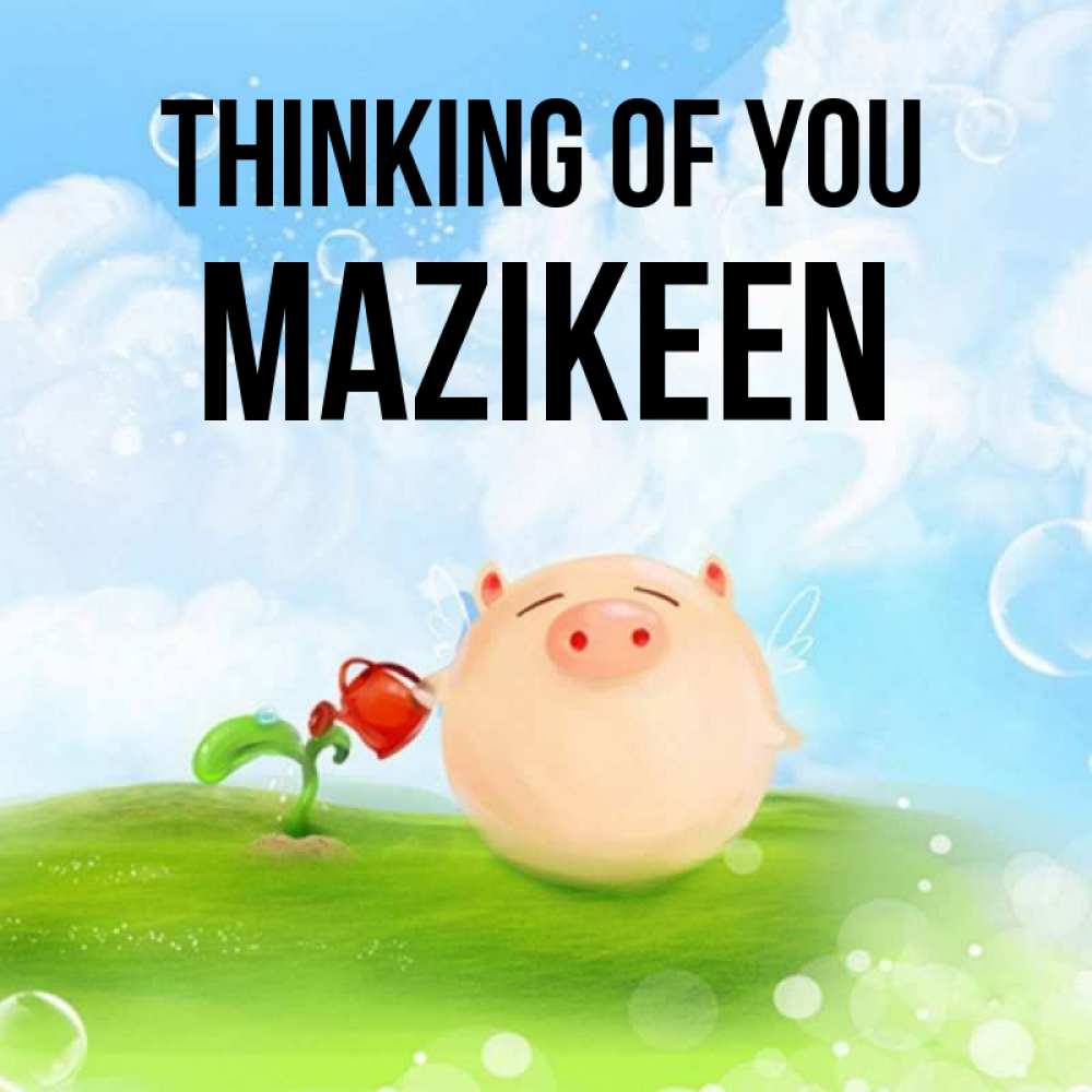 Greetings card с именем, Mazikeen Thinking of you позитивная свинюшка Greetings with text for free download 