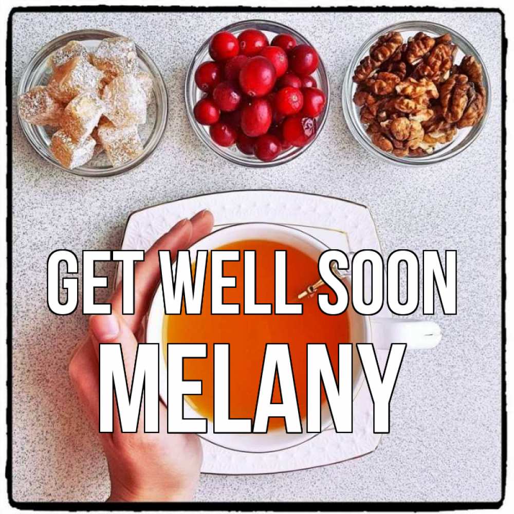 Greetings card с именем, Melany Get well soon на столе Greetings with text for free download 