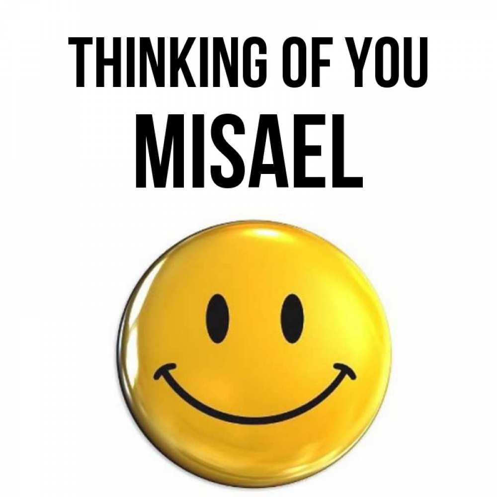 Greetings card с именем, Misael Thinking of you создать открытку с подписью своими руками Greetings with text for free download 