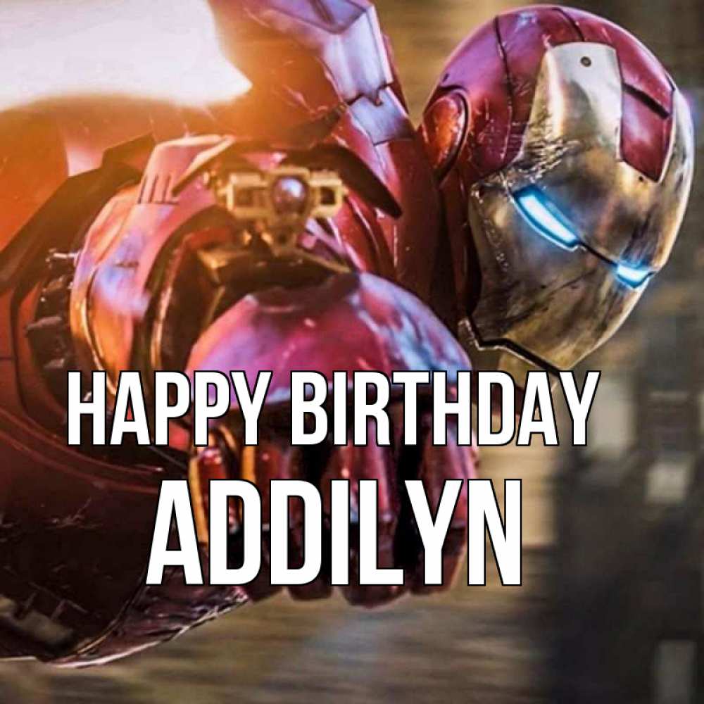 Greetings card с именем, Addilyn Happy Birthday марвел супергерои в костюме Greetings with text for free download 