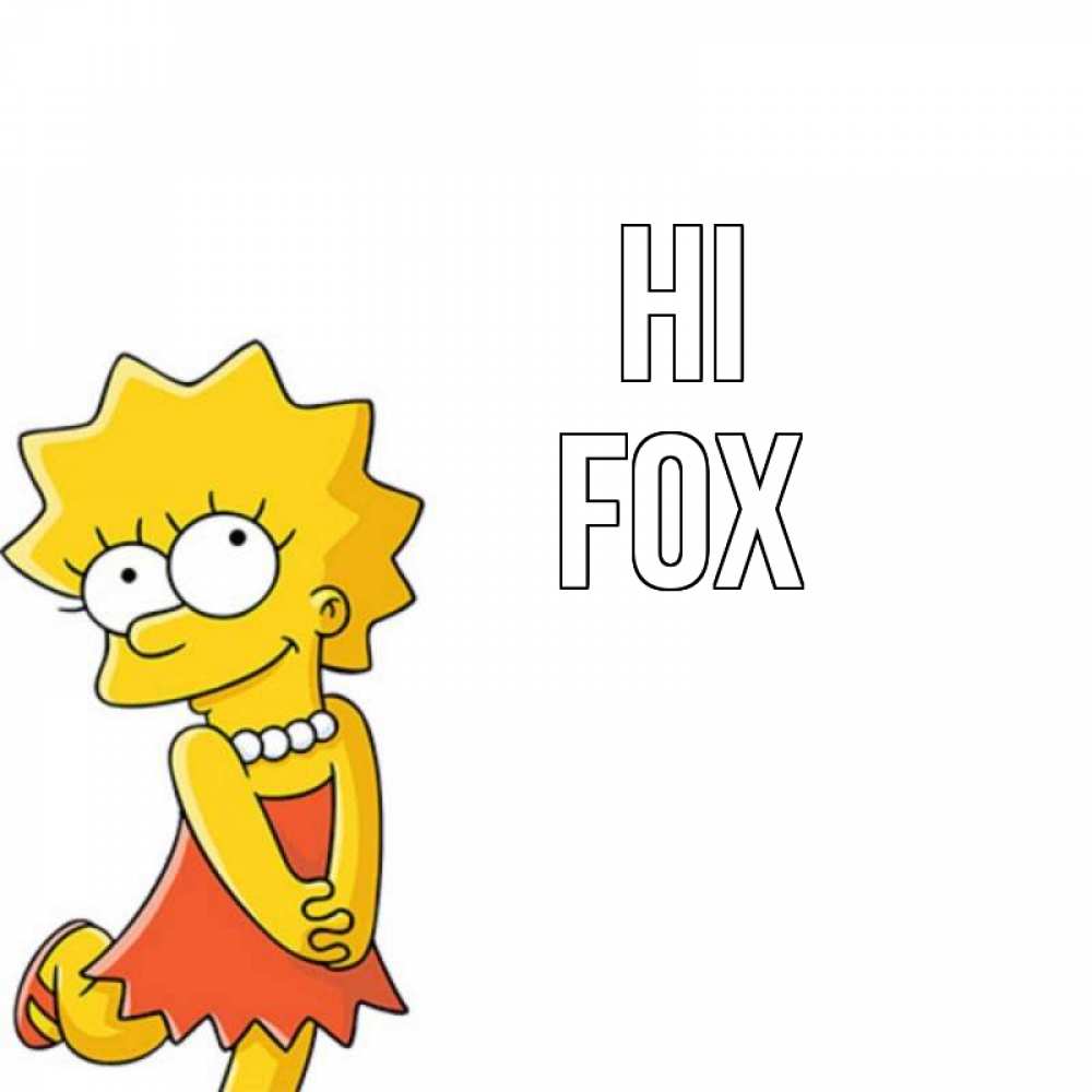 Greetings card с именем, Fox Hi Симпсоны младшая Greetings with text for free download 