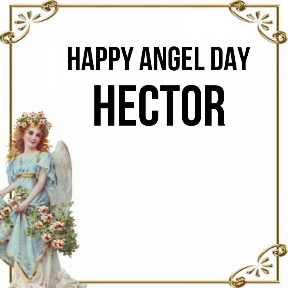 Greetings card с именем, Hector happy angel day с именинами от девушки ангела Greetings with text for free download 