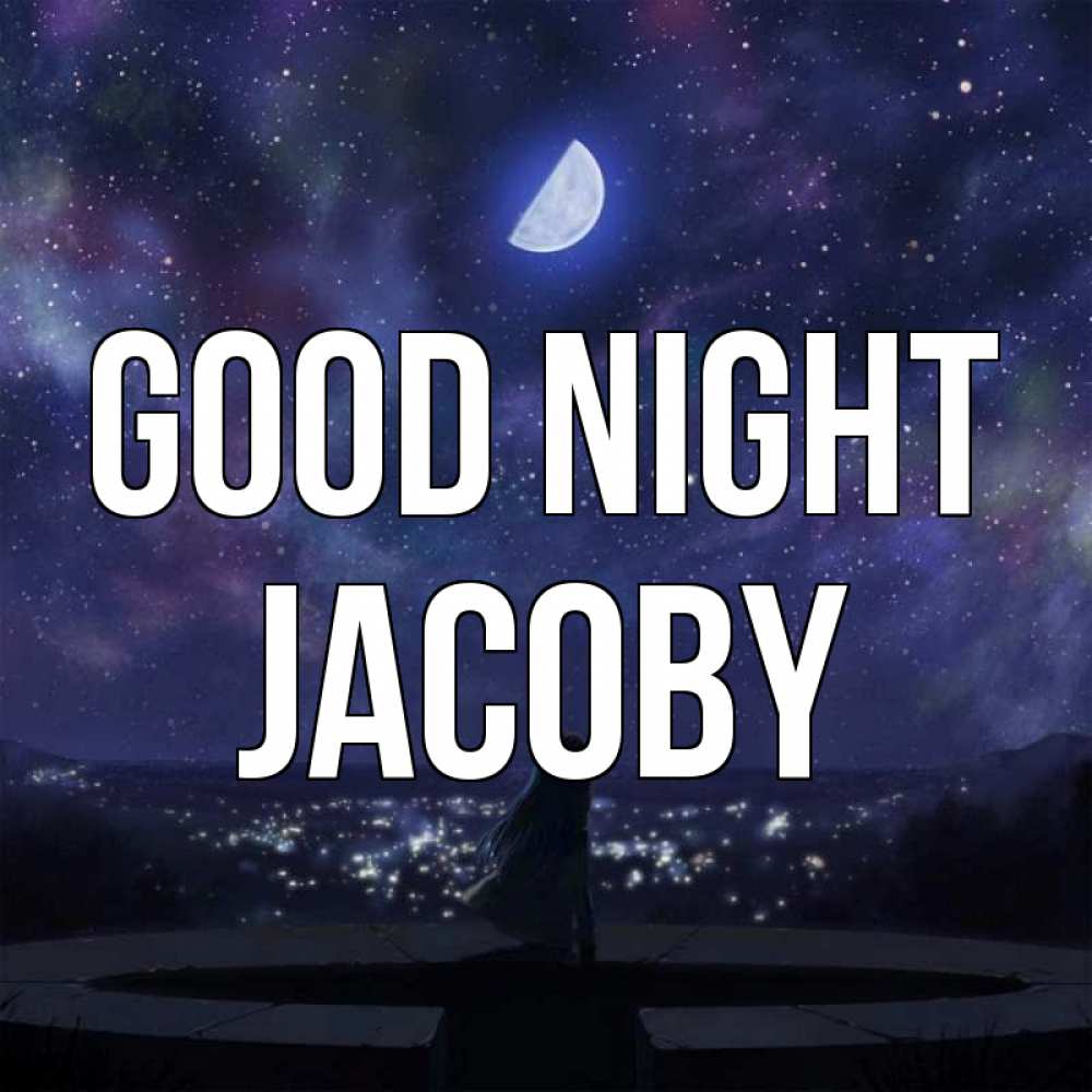 Greetings card с именем, Jacoby Good night набережная Greetings with text for free download 