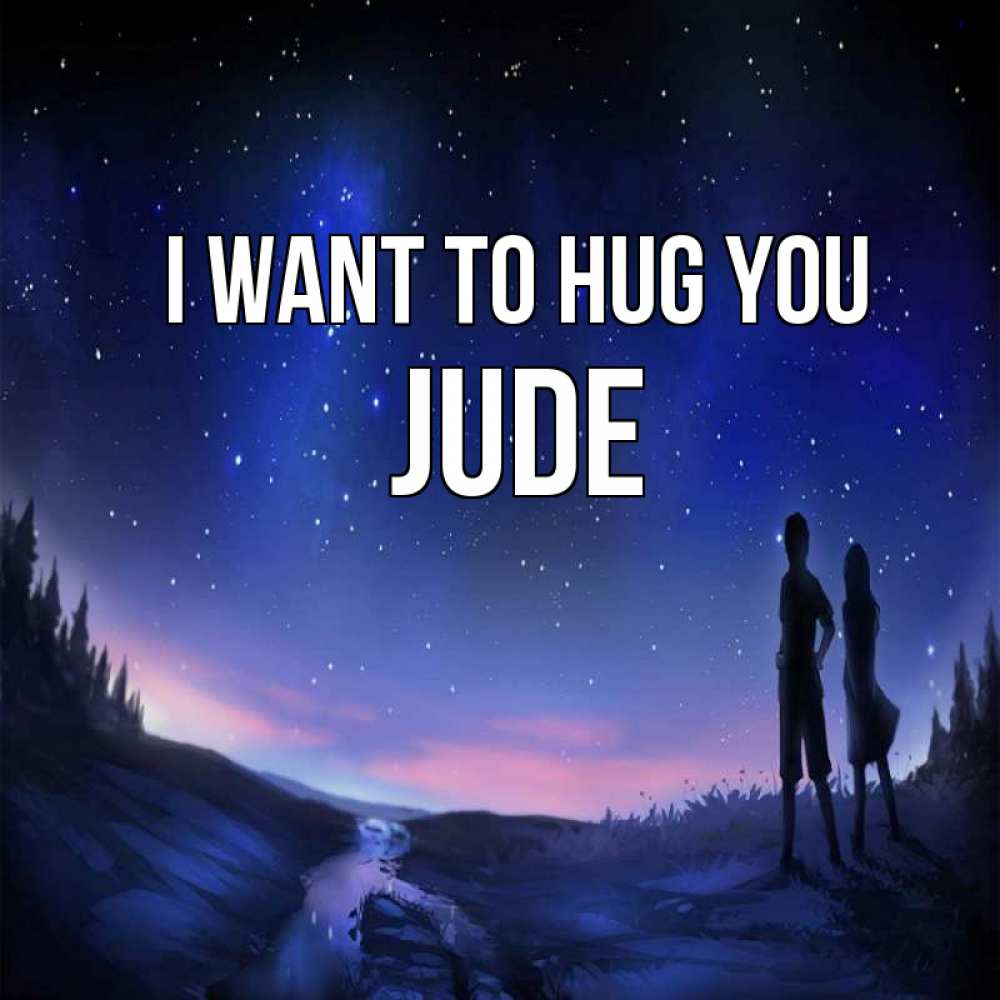 Greetings card с именем, Jude I want to hug you абстракция 1 Greetings with text for free download 
