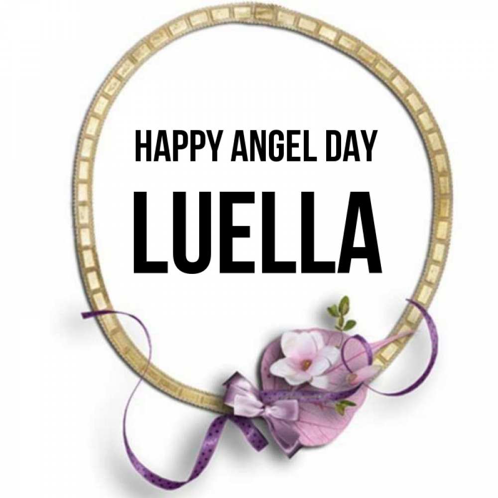 Greetings card с именем, Luella happy angel day золотая рамочка Greetings with text for free download 