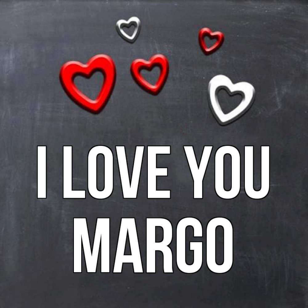 Greetings card с именем, Margo I love you сердечки белые и красные Greetings with text for free download 