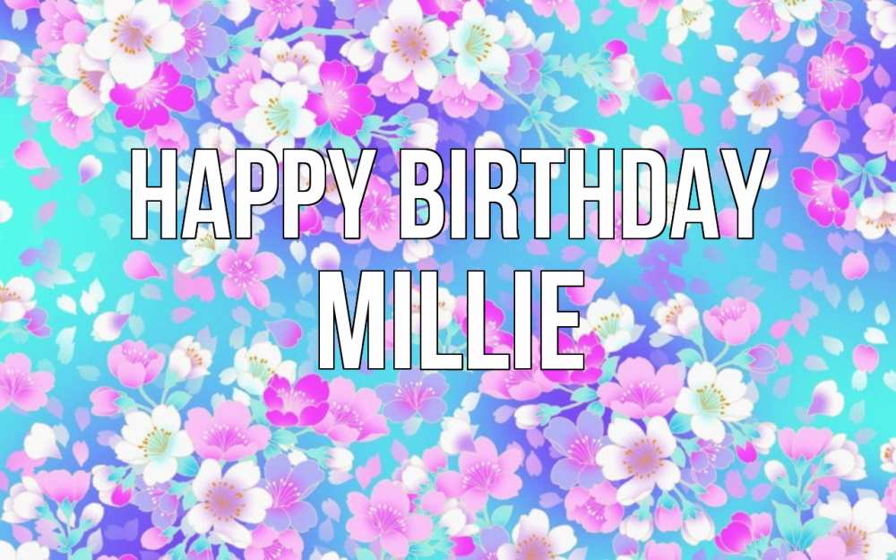 Greetings card с именем, Millie Happy Birthday открытка с заливкой Greetings with text for free download 