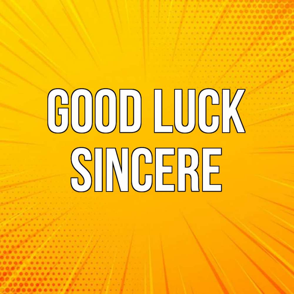 Greetings card с именем, Sincere Good luck фон Greetings with text for free download 