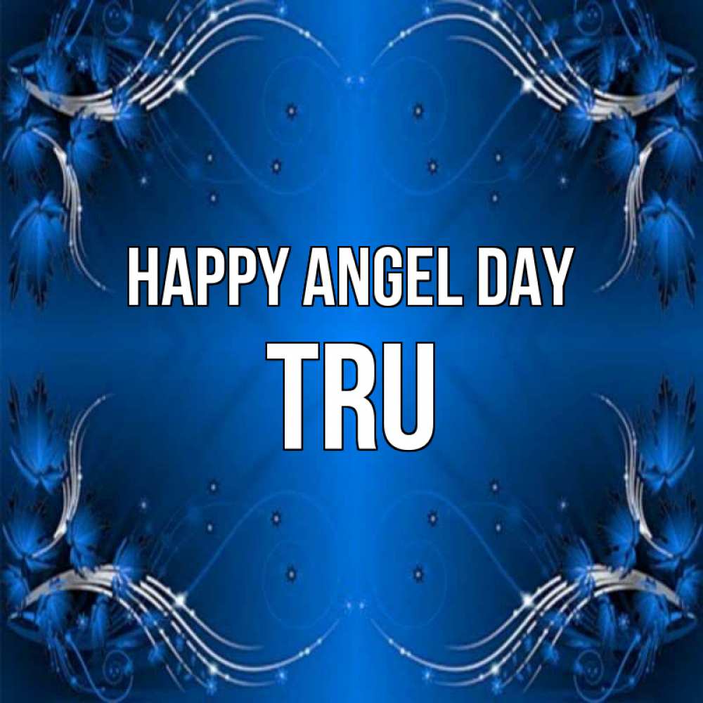 Greetings card с именем, Tru happy angel day красивая рамочка с узорами Greetings with text for free download 