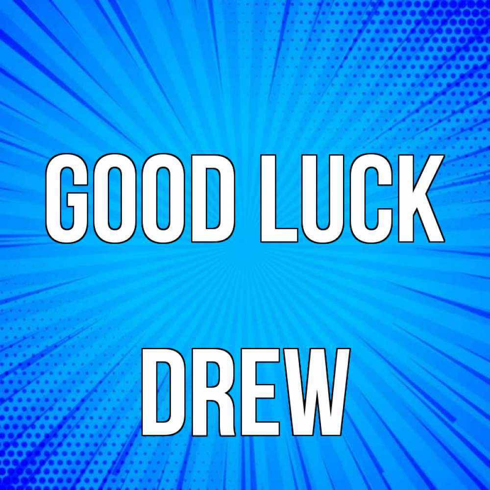 Greetings card с именем, Drew Good luck на удачу Greetings with text for free download 