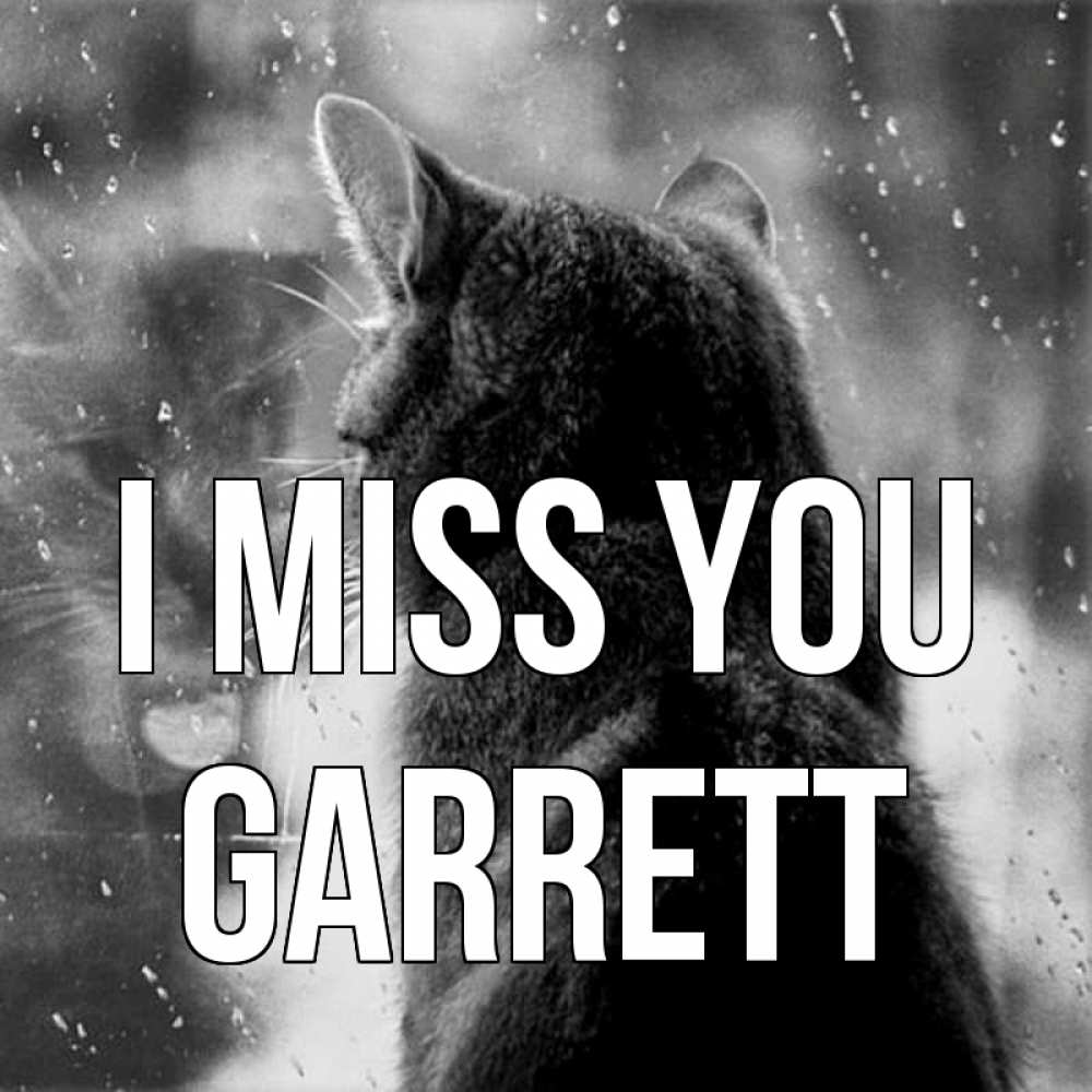 Greetings card с именем, Garrett I miss you скорее ко мне приходи 1 Greetings with text for free download 