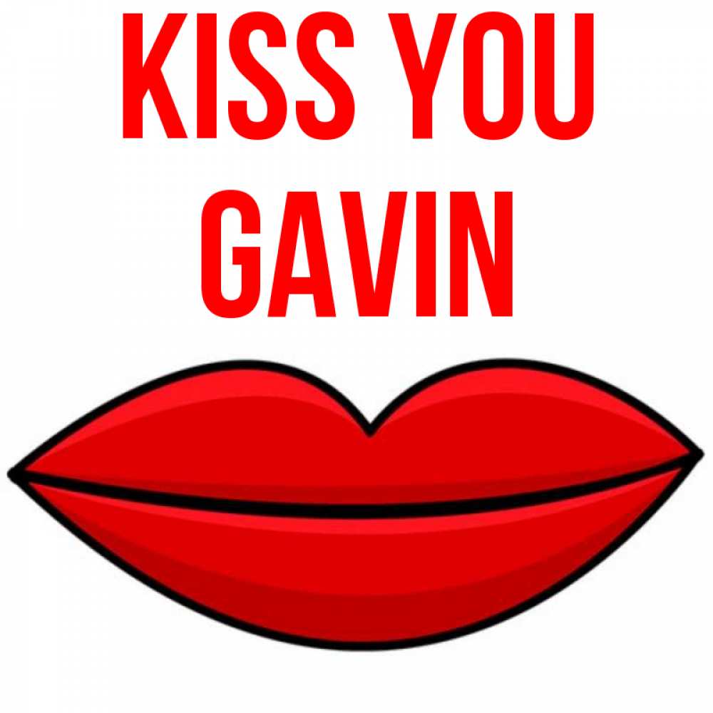 Greetings card с именем, Gavin Kiss you губы векторные Greetings with text for free download 